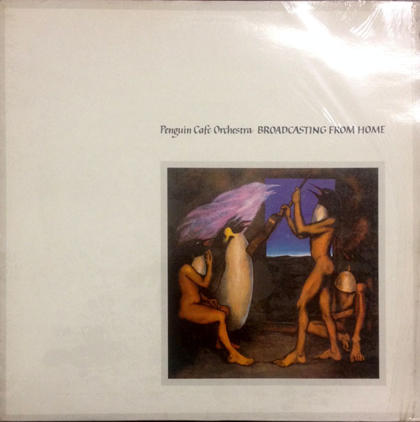 Penguin Cafe Orchestra - Broadcasting From Home | Editions EG (EGED 38)