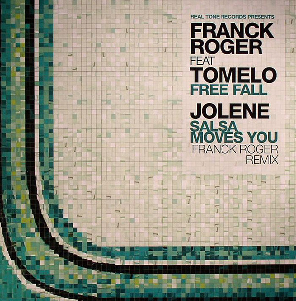 Franck Roger Feat Tomelo / Jolene Martin - Free Fall / Salsa Moves You (Franck Roger Remix) | Real Tone Records (RTR 019)