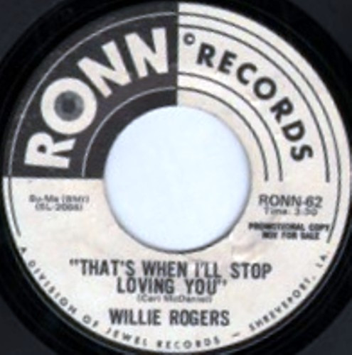 Willie Rogers - That's When I'll Stop Loving You / Games People Play | Ronn Records (RONN-62)