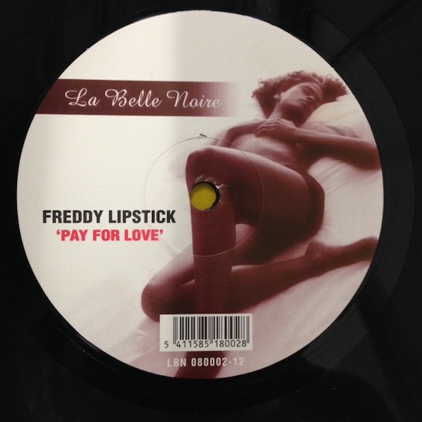 Freddy Lipstick - Pay For Love | La Belle Noire (LBN 080002-12) - 2