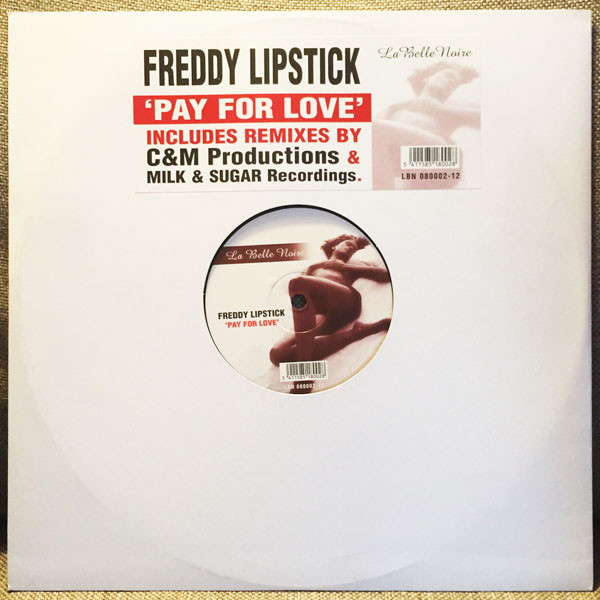 Freddy Lipstick - Pay For Love | La Belle Noire (LBN 080002-12)