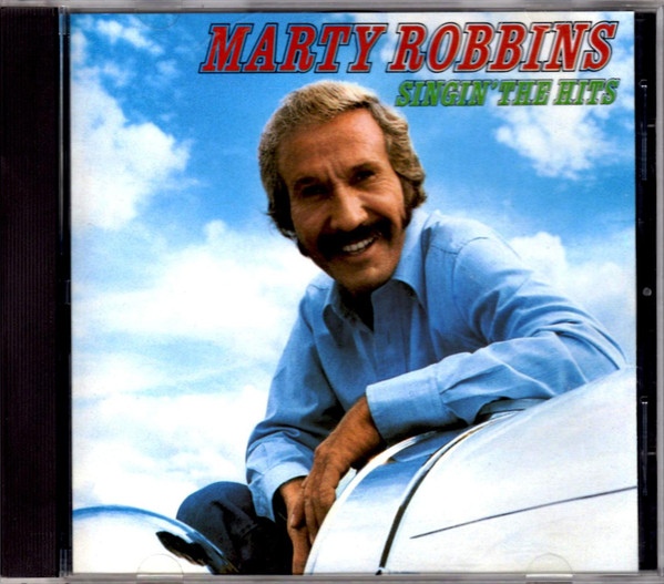 Marty Robbins - Singin' The Hits | CBS Special Products (A 21565)
