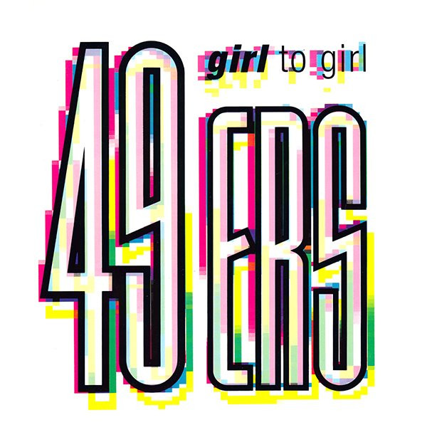 49ers - Girl To Girl | 4th & Broadway (12 BRW 174)