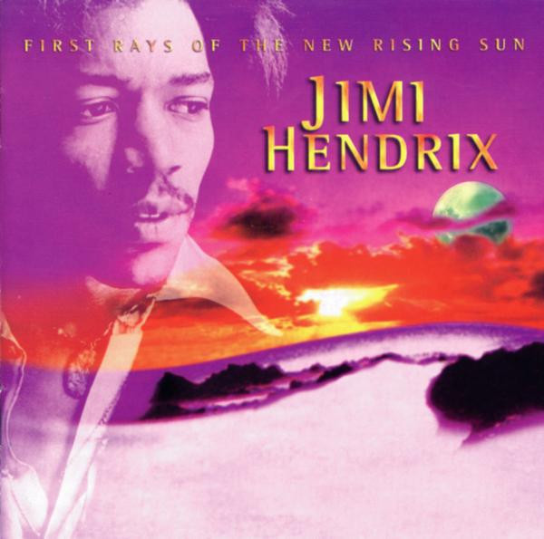 Jimi Hendrix - First Rays Of The New Rising Sun | Experience Hendrix (MCD 11599) Jimi Hendrix - First Rays Of The New Rising Sun | Experience Hendrix (MCD 11599)