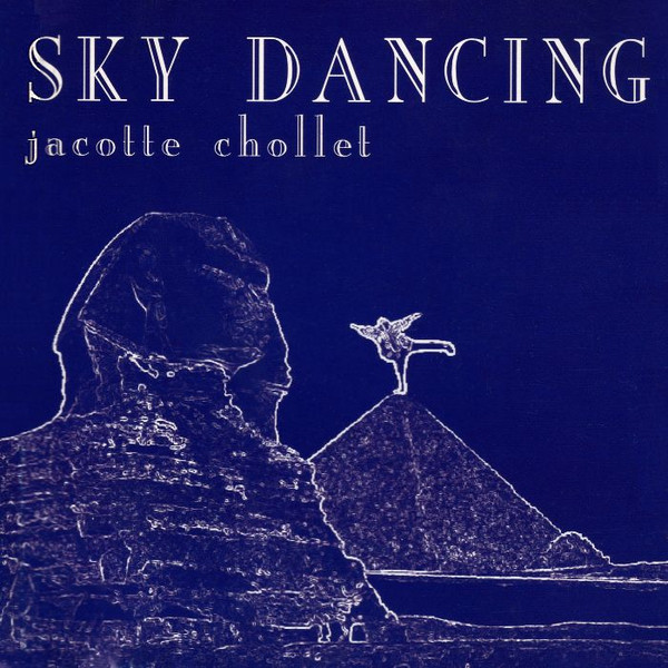 Jacotte Chollet - Sky Dancing | M.M.D. Productions (MMD 21 300)