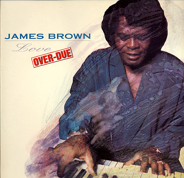 James Brown - Love Over-Due | Scotti Bros. Records (510 079-1)