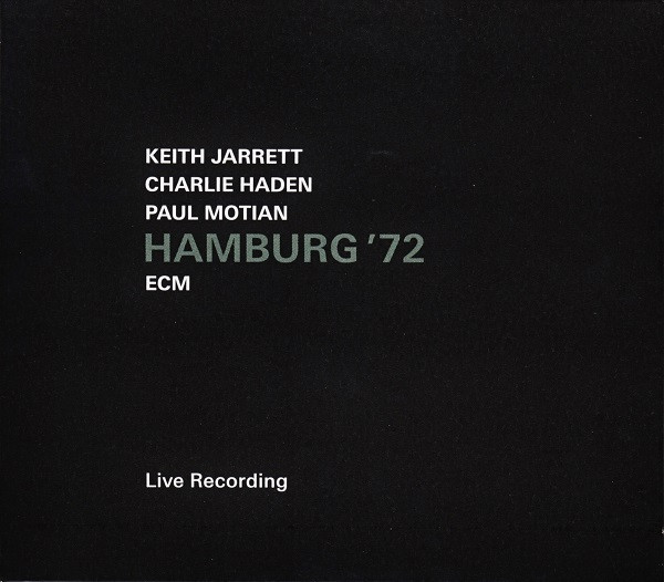 Keith Jarrett / Charlie Haden / Paul Motian - Hamburg '72 | ECM Records (ECM 2422)