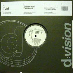 TJM - Small Circle Of Friends | D:vision Records (DV 403) - main