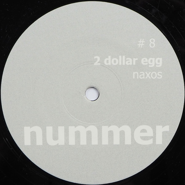 2 Dollar Egg - Naxos | Nummer-Schallplatten (# 8) - 2 2 Dollar Egg - Naxos | Nummer-Schallplatten (# 8) - 2