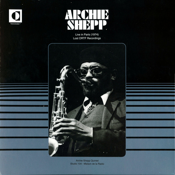 Archie Shepp - Live In Paris 1974 - Lost ORTF Recordings | Transversales Disques (TRS21) - 2