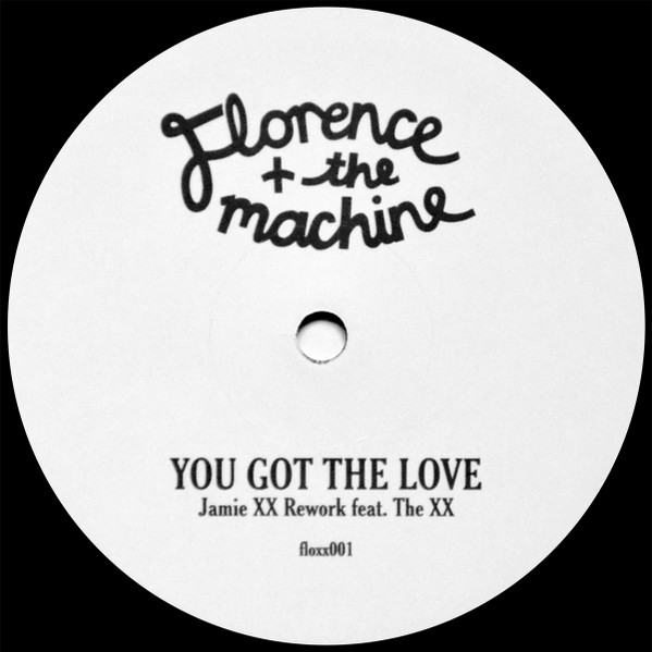 Florence And The Machine - You Got The Love (Jamie XX Rework) | Not On Label (floxx001)
