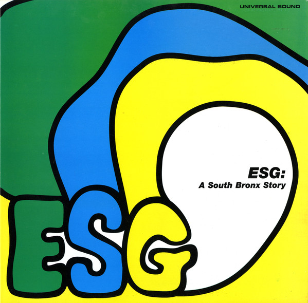 ESG - A South Bronx Story | Universal Sound (US LP 10) - main ESG - A South Bronx Story | Universal Sound (US LP 10) - main