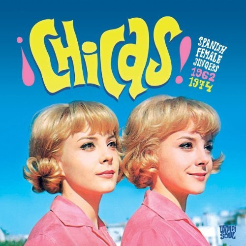 Various - ¡Chicas! Spanish Female Singers 1962-1974 | Vampi Soul (VAMPI 130)