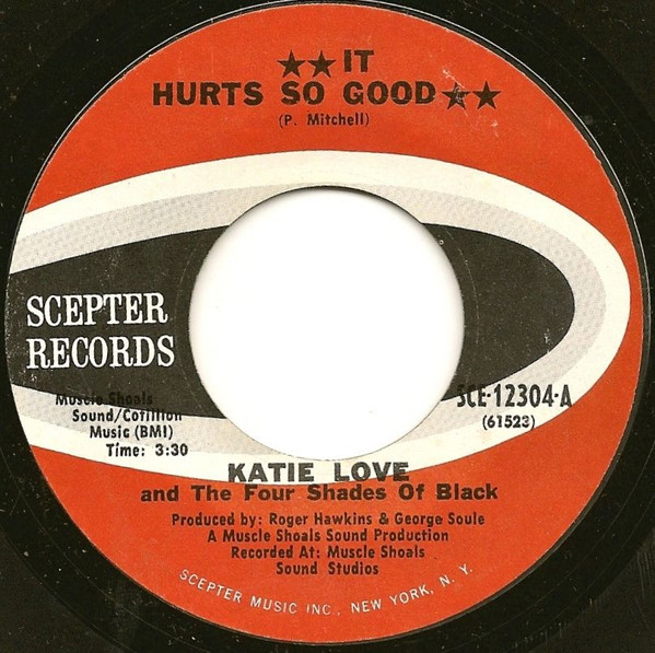 Katie Love And The Four Shades Of Black - It Hurts So Good | Scepter Records (SCE 12304)