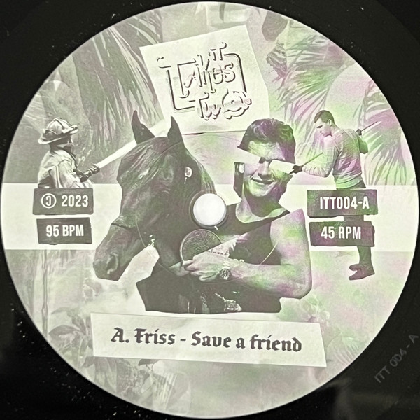 DJ Friss , DJ Irie - Save A Friend | It Takes Two (ITT004) - main
