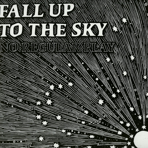 No Regular Play - Fall Up To The Sky | Supplement Facts (SFR030)