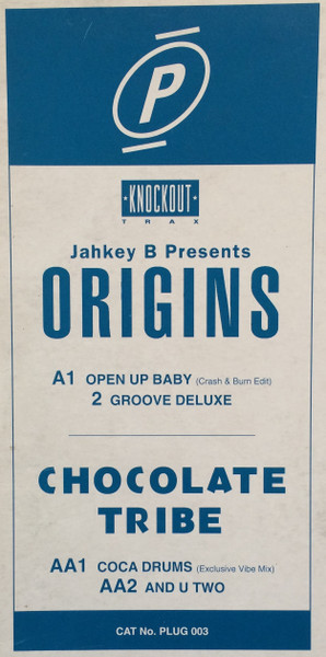 Jahkey B Presents Origins / Chocolate Tribe - Open Up Baby / Groove Deluxe / Coca Drums / And U Two | Produce Records (PLUG 003) - main Jahkey B Presents Origins / Chocolate Tribe - Open Up Baby / Groove Deluxe / Coca Drums / And U Two | Produce Records (PLUG 003) - main