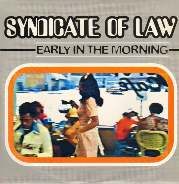 Syndicate Of Law - Early In The Morning | House No. (HNO 5058-12)