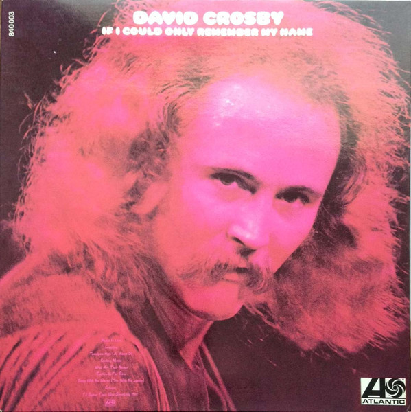 David Crosby - If I Could Only Remember My Name | Atlantic (840 003)