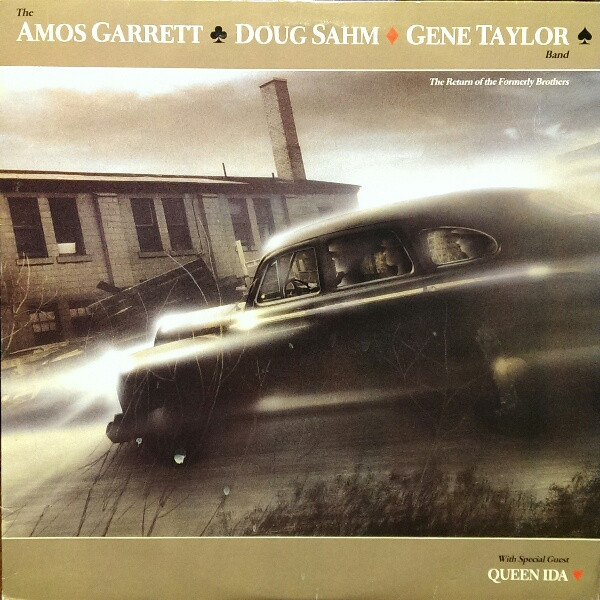 The Amos Garrett, Doug Sahm, Gene Taylor Band - The Return Of The Formerly Brothers | Stony Plain Records (SPL 1104)