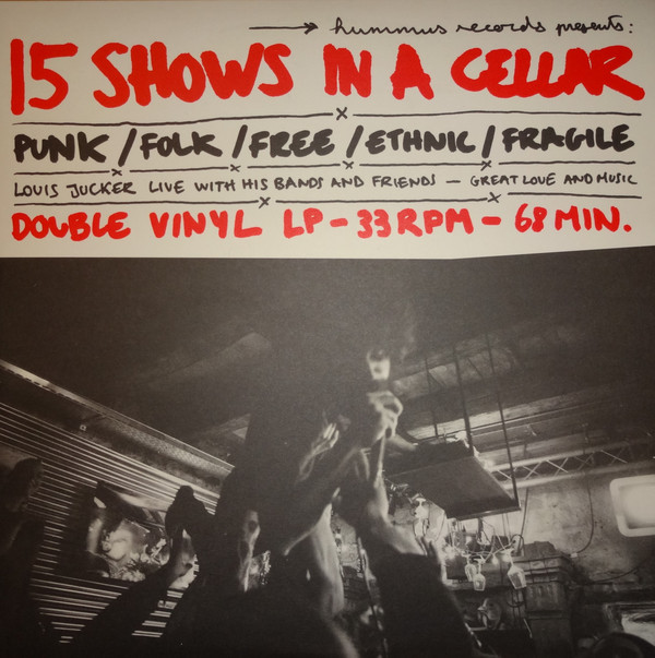 Louis Jucker - 15 Shows in a Cellar - Louis Jucker, Bands And Friends - Live at THBBC / Cully Jazz Festival 2018 | Hummus Records (HUMM066)