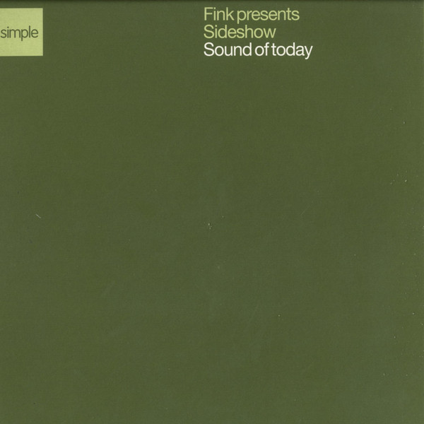 Fink Presents Sideshow - Sound Of Today | Simple Records (Simple0303) - main