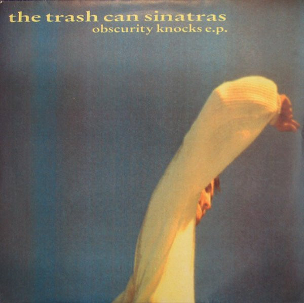 The Trash Can Sinatras - Obscurity Knocks E.P. | Go! Discs (GODX 34) - main The Trash Can Sinatras - Obscurity Knocks E.P. | Go! Discs (GODX 34) - main