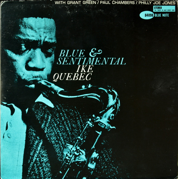 Ike Quebec - Blue & Sentimental | Blue Note (BST 84098)