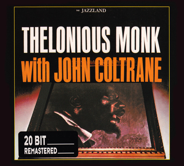 Thelonious Monk With John Coltrane - Thelonious Monk With John Coltrane | Original Jazz Classics (OJC20 039-2)