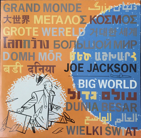Joe Jackson - Big World | A&M Records (396 021-1) Joe Jackson - Big World | A&M Records (396 021-1)