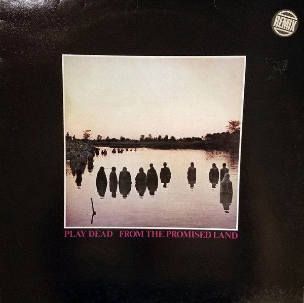 Play Dead - From The Promised Land | Clay Records (CLAY LP 11) - main Play Dead - From The Promised Land | Clay Records (CLAY LP 11) - main