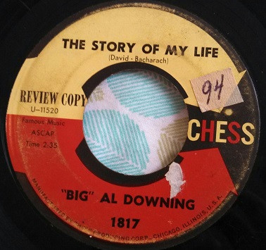 Al Downing - The Story Of My Life / I'd Love To Be Loved | Chess (1817)