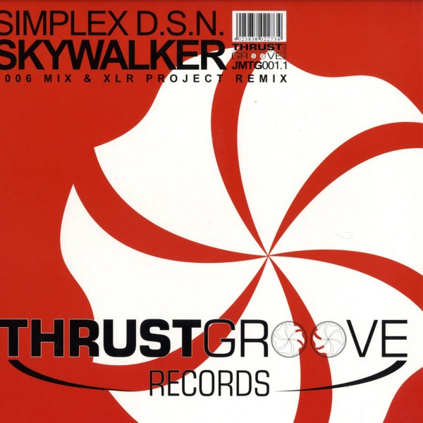 Simplex DSN - Skywalker (Part 1) | Thrust Groove Records (JMTG001.1) - main