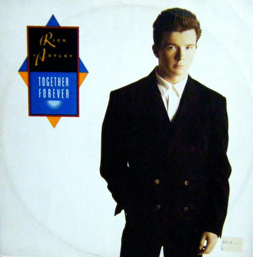 Rick Astley - Together Forever | RCA (PT 41818) Rick Astley - Together Forever | RCA (PT 41818)