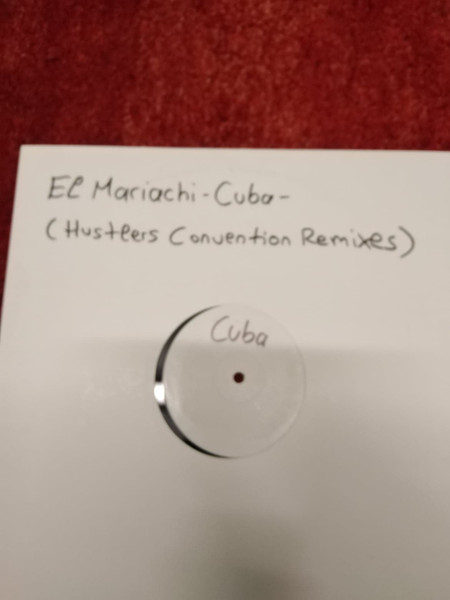 El Mariachi - Cuba (Hustlers Convention Remixes) | Not On Label (CME 1) - main