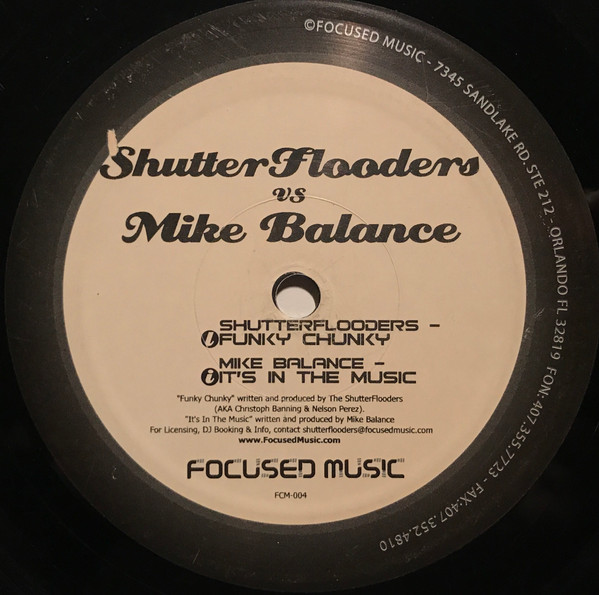 ShutterFlooders vs. Mike Balance - Funky Chunky / It's In The Music | Focused Music (FCM-004)