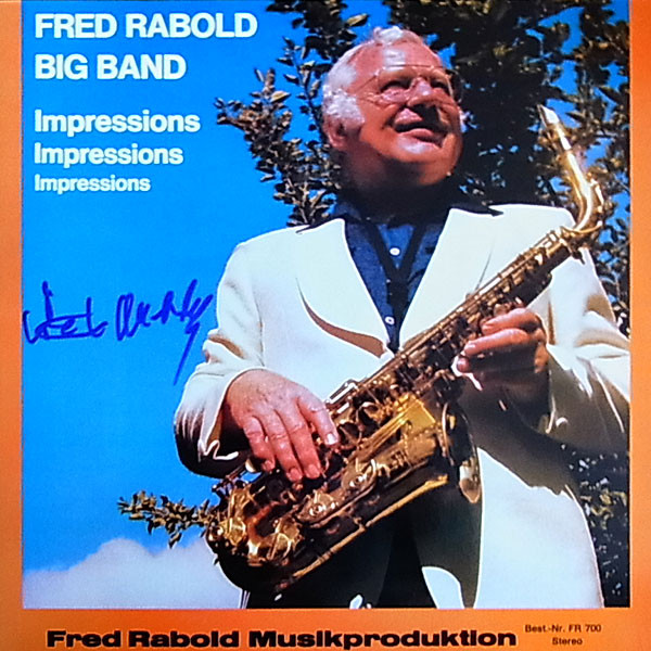 Fred Rabold Big Band - Impressions | Fred Rabold Musikproduktion (FR 700) Fred Rabold Big Band - Impressions | Fred Rabold Musikproduktion (FR 700)