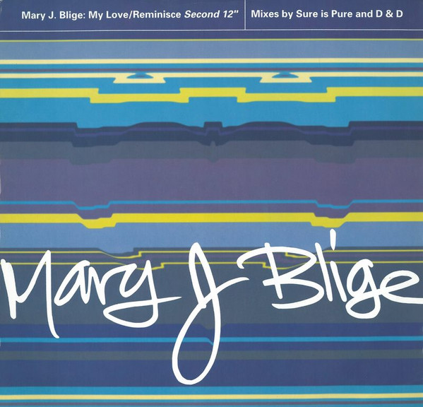 Mary J. Blige - My Love / Reminisce | MCA Records (MCSX 1972) - main