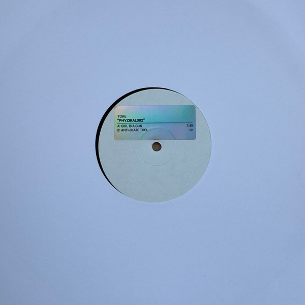 Toke - Girl Is A Gun | Phyzikal (PYZIKAL002)