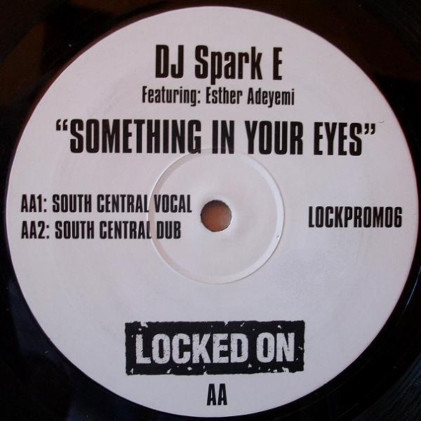 DJ Spark E Featuring Esther Adeyemi - Something In Your Eyes | Locked On (LOCKPROMO6) - 2