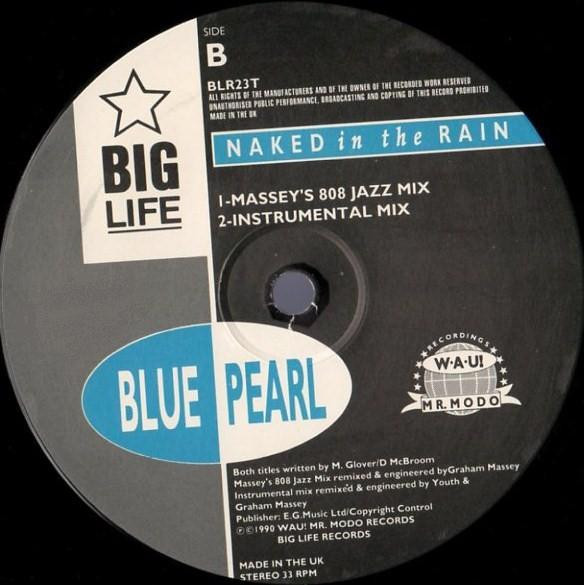Blue Pearl - Naked In The Rain | Big Life (BLR23T) - 2