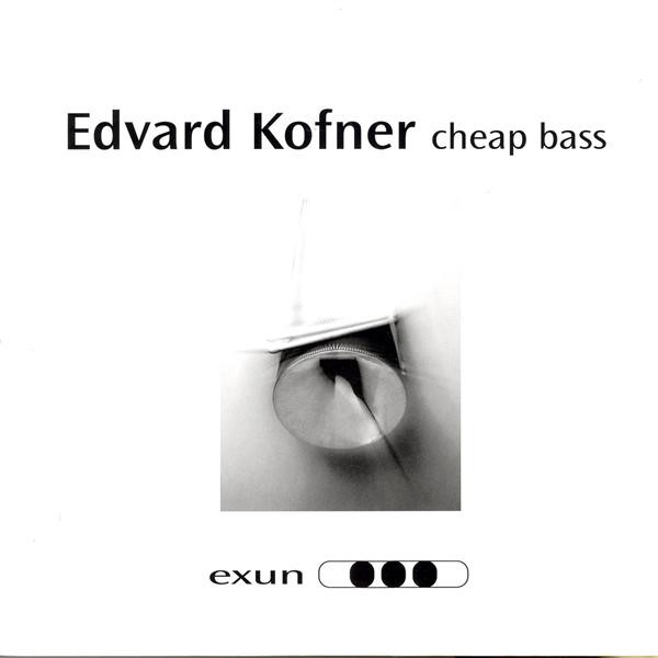 Edvard Kofner — Cheap Bass