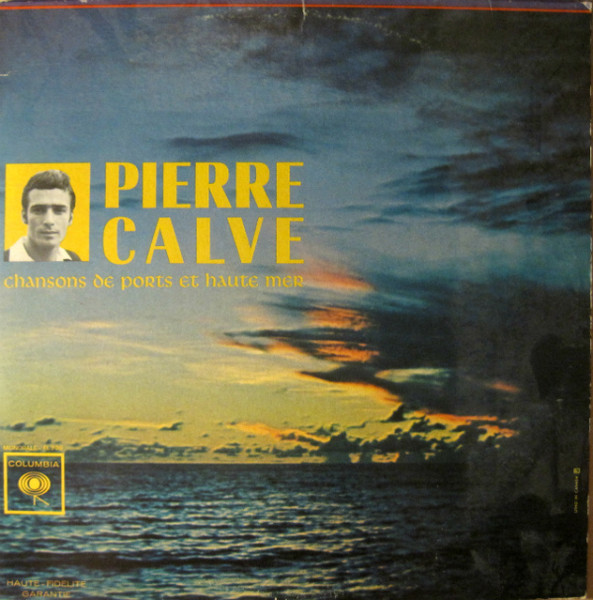 Pierre Calvé - Chansons De Ports Et Haute Mer | Columbia (FL 300) Pierre Calvé - Chansons De Ports Et Haute Mer | Columbia (FL 300)