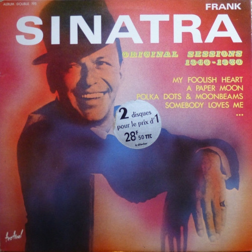 Frank Sinatra - Original Sessions 1940 - 1950 | Disques Festival (ALBUM 195) - main