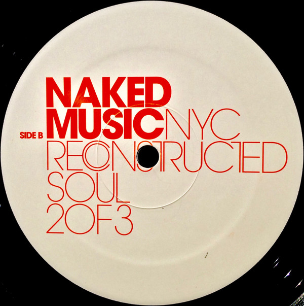 Naked Music NYC - Reconstructed Soul 2 Of 3 | OM Records (OM-092sv) - 4 Naked Music NYC - Reconstructed Soul 2 Of 3 | OM Records (OM-092sv) - 4