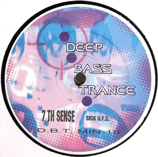 7th Sense - Sick U.F.O. | Deep Bass Trance (D.B.T. MIN - 18)