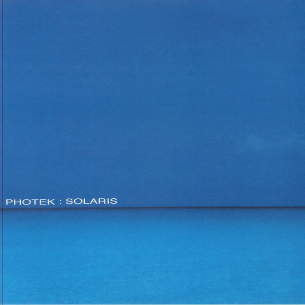 Photek - Solaris | Proper (UMCLP077)