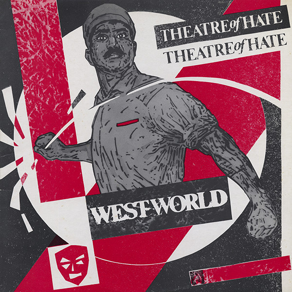 Theatre Of Hate - Westworld | Burning Rome Records (TOH 1)