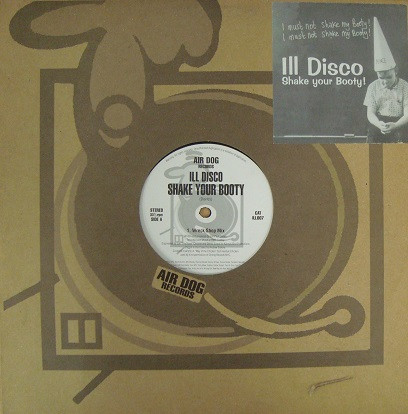 Ill Disco - Shake Your Booty | Air Dog Records (ILL007)