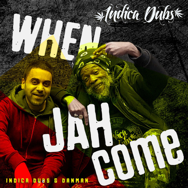 Indica Dubs & Dan Man - When Jah Come | Indica Dubs (ISS100)
